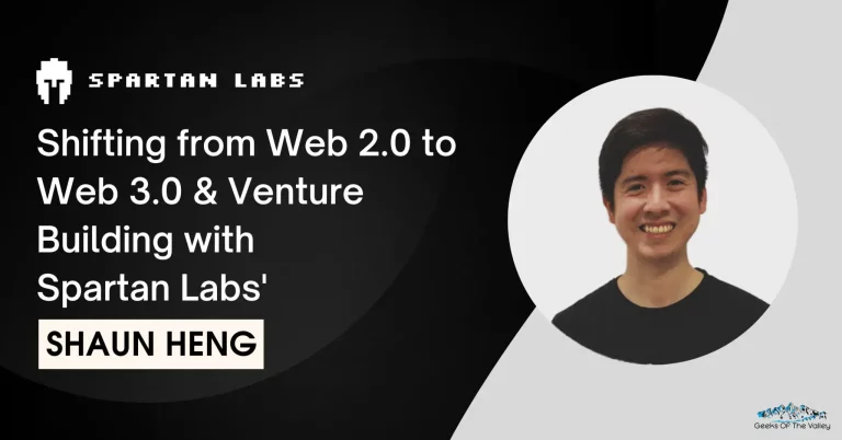 #80: Shifting from Web 2.0 to Web 3.0 & Venture Building with Spartan Labs' Shaun Heng